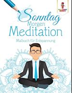 Sonntag Morgen-Meditation