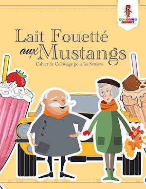 Lait Fouette Aux Mustangs