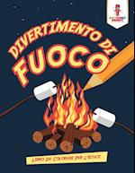 Divertimento Di Fuoco