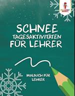 Schnee Tagesaktivitäten Für Lehrer