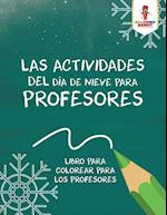 Las Actividades del Dia de Nieve Para Profesores