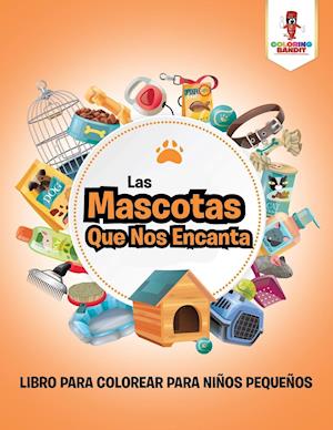 Las Mascotas Que Nos Encanta