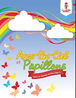 Arcs-En-Ciel Et Papillons