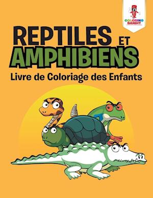 Reptiles Et Amphibiens