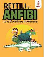 Rettili E Anfibi