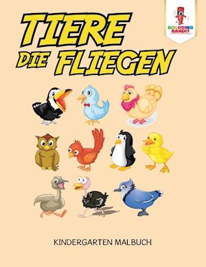 Tiere, Die Fliegen