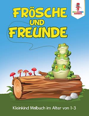 Frösche Und Freunde