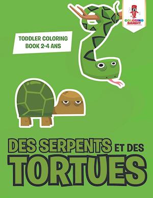 Des Serpents Et Des Tortues