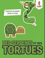 Des Serpents Et Des Tortues