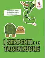 I Serpenti E Le Tartarughe