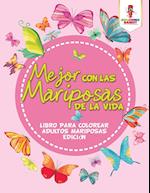 Mejor Con Las Mariposas de la Vida