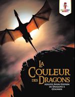 La Couleur Des Dragons