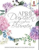 April Duschen Bringen Mai Blumen