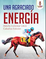 Una Agraciado Energia