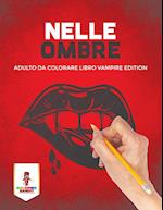 Nelle Ombre