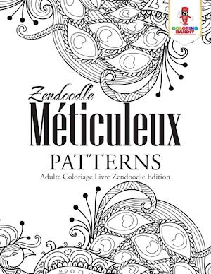 Zendoodle Meticuleux Patterns