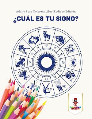 ¿cuál Es Tu Signo?