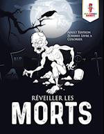 Reveiller Les Morts