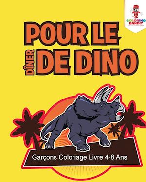 Pour le Dîner de Dino