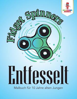 Fidget Spinner Entfesselt