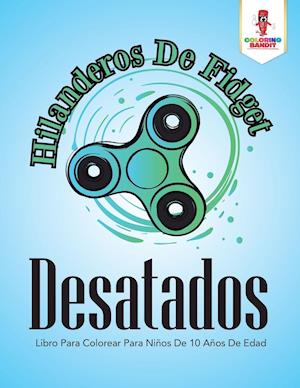 Hilanderos de Fidget Desatados