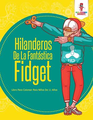 Hilanderos de la Fantastica Fidget