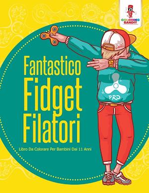 Fantastico Fidget Filatori