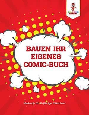 Bauen Ihr Eigenes Comic-Buch