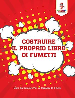 Costruire Il Proprio Libro Di Fumetti