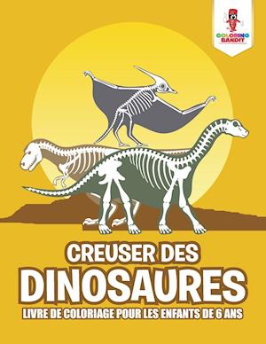 Creuser Des Dinosaures