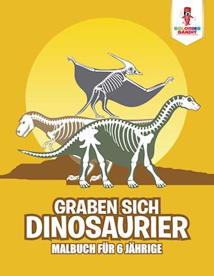 Graben Sich Dinosaurier