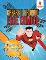 Creare Il Proprio Eroe Comico