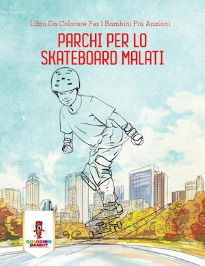 Parchi Per Lo Skateboard Malati