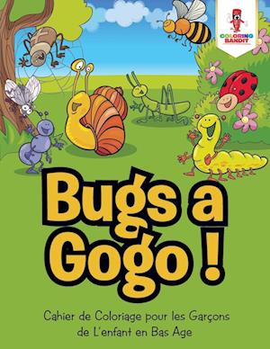 Bugs a Gogo !