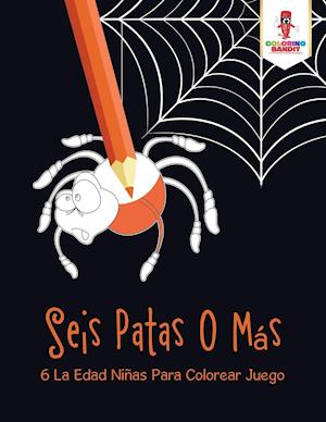 Seis Patas O Más.