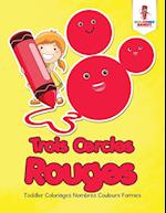 Trois Cercles Rouges