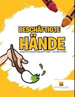 Beschäftigte Hände