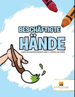 Beschäftigte Hände