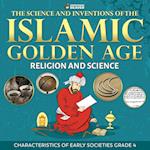 The Science and Inventions of the Islamic Golden Age - Religion and Science | Characteristics of Early Societies Grade 4