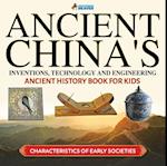 Ancient China's Inventions, Technology and Engineering - Ancient History Books for Kids | Children's Ancient History