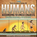 Evolution of Humans According to Uncle Charles - Science Book 6th Grade | Children's Science & Nature Books