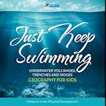 Just Keep Swimming - Underwater Volcanoes, Trenches and Ridges - Geography Literacy for Kids | 4th Grade Social Studies