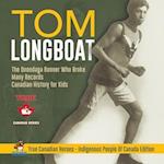 Tom Longboat - The Onondaga Runner Who Broke Many Records | Canadian History for Kids | True Canadian Heroes - Indigenous People Of Canada Edition 
