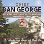 Chief Dan George - Poet, Actor & Public Speaker of the Tsleil-Waututh Tribe | Canadian History for Kids | True Canadian Heroes - Indigenous People Of Canada Edition