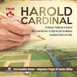 Harold Cardinal - Professor, Politician & Activist Who Used the Pen to Fight for the Six Nations | Canadian History for Kids | True Canadian Heroes - Indigenous People Of Canada Edition