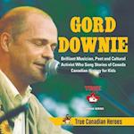 Gord Downie - Brilliant Musician, Poet and Cultural Activist Who Sang Stories of Canada | Canadian History for Kids | True Canadian Heroes 