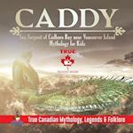 Caddy - Sea Serpent of Cadboro Bay near Vancouver Island | Mythology for Kids | True Canadian Mythology, Legends & Folklore 