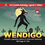 Wendigo - Canada's Legendary Demon of Greed and Weakness | Mythology for Kids | True Canadian Mythology, Legends & Folklore 