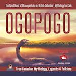 Ogopogo - The Great Beast of Okanagan Lake in British Columbia | Mythology for Kids | True Canadian Mythology, Legends & Folklore 