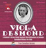 Viola Desmond - A Woman's Brave Stand Against Discrimination in Canada | Canadian History for Kids | True Canadian Heroes 